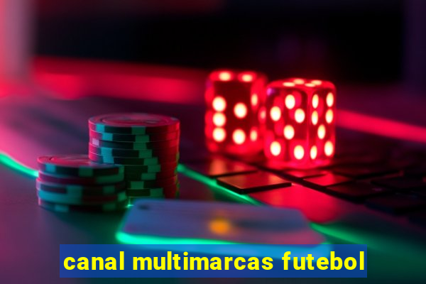 canal multimarcas futebol